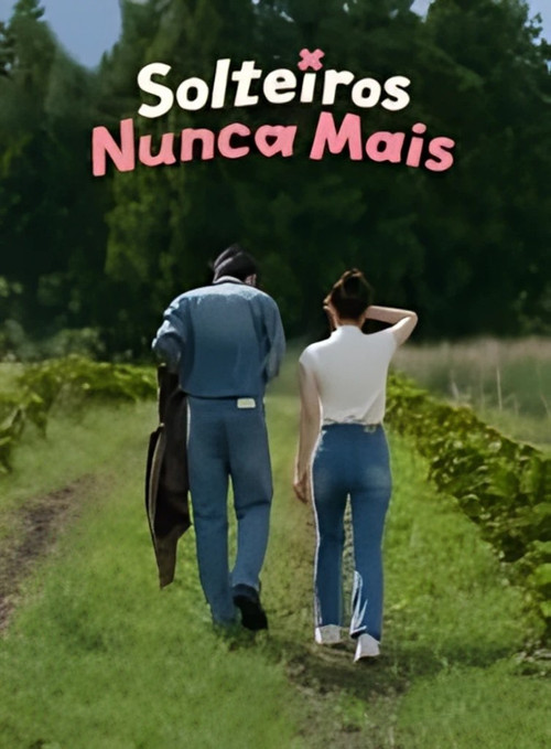 Solteiros Nunca Mais