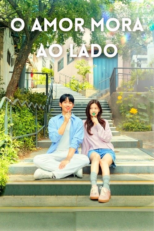 O Amor Mora ao Lado – Love Next Door