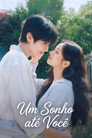 Um Sonho até Você – Dream to You